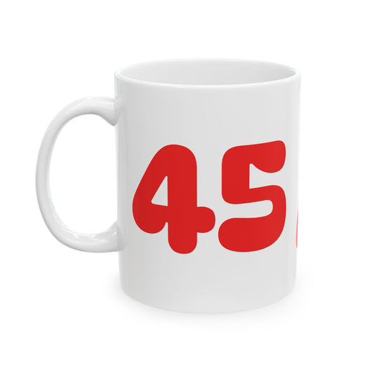 45/47 Ceramic Mug, (W/R) (11oz, 15oz)